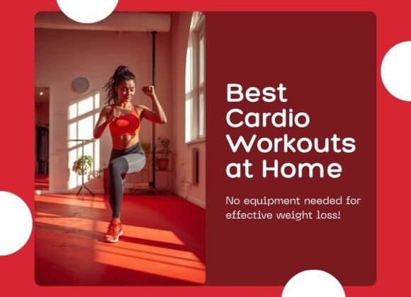 Best Cardio Workouts for Weight Loss at Home (No Equipment Needed) cardio-workouts-home-featured
